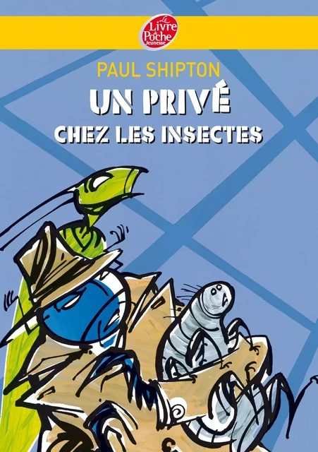 Un privé chez les insectes - Paul Shipton - Livre de Poche Jeunesse