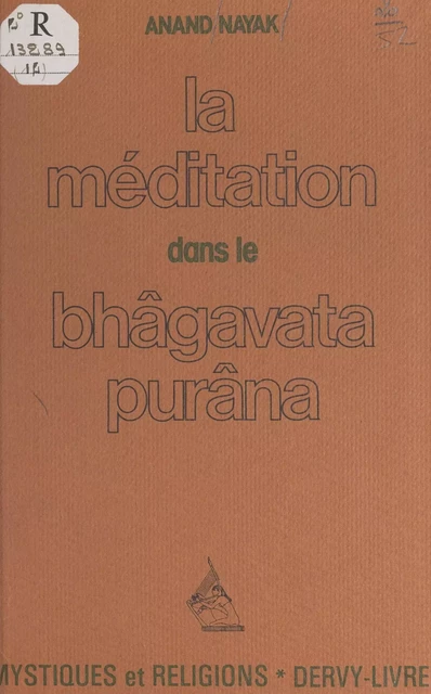 La méditation dans le Bhâgavata-Purâna - Anand Nayak - FeniXX réédition numérique