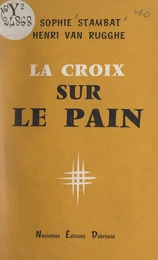 La croix sur le pain et autres nouvelles