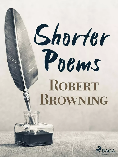 Shorter Poems - Robert Browning - Saga Egmont International