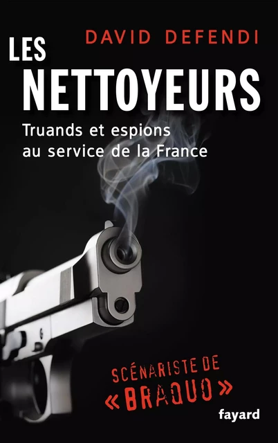 Les nettoyeurs - David Defendi - Fayard