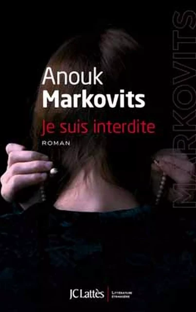 Je suis interdite - Anouk Markovits - JC Lattès