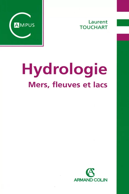 Hydrologie -  Touchart laurent - Armand Colin