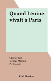 Quand Lénine vivait à Paris