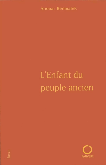 L'Enfant du peuple ancien - Anouar Benmalek - Fayard/Pauvert