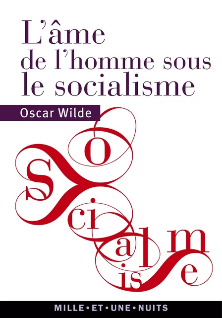 L'Âme de l'homme sous le socialisme - Oscar Wilde - Fayard/Mille et une nuits