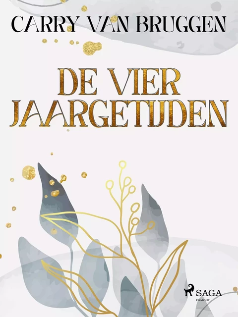 De vier jaargetijden - Carry van Bruggen - Saga Egmont International