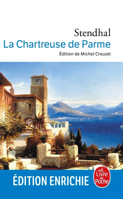 La Chartreuse de Parme -  Stendhal - Le Livre de Poche