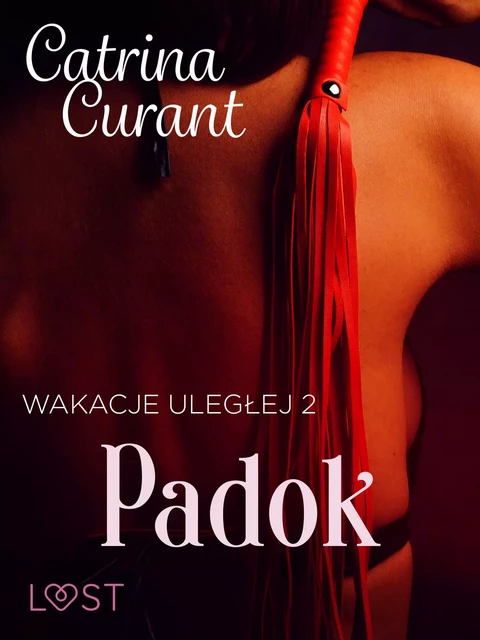 Wakacje uległej 2: Padok – seria erotyczna BDSM - Catrina Curant - Saga Egmont International