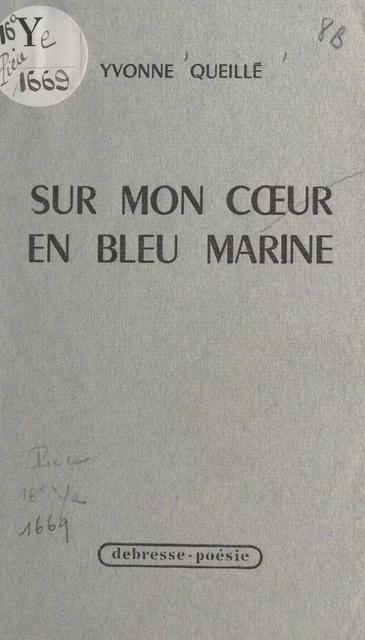 Sur mon cœur en bleu marine - Yvonne Queillé - FeniXX réédition numérique