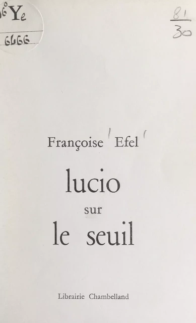 Lucio sur le seuil - Françoise Efel - FeniXX réédition numérique