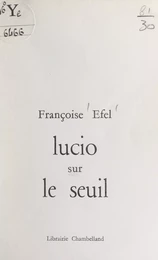 Lucio sur le seuil