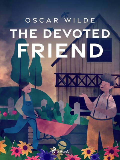 The Devoted Friend - Oscar Wilde - Saga Egmont International