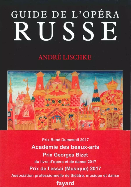 Guide de l'opéra russe - André Lischke - Fayard