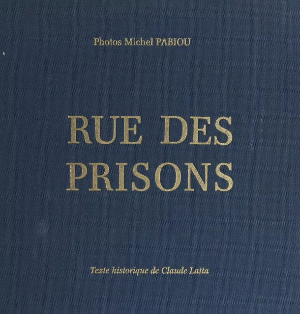 Rue des prisons - Claude Latta - FeniXX réédition numérique