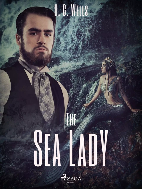 The Sea Lady - H. G. Wells - Saga Egmont International