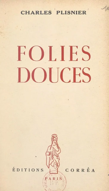 Folies douces - Charles Plisnier - FeniXX réédition numérique