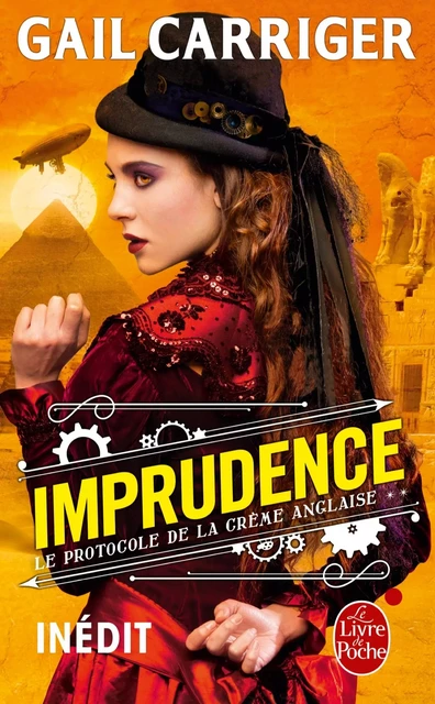 Imprudence (Le Protocole de la crème anglaise, Tome 2) - Gail Carriger - Le Livre de Poche