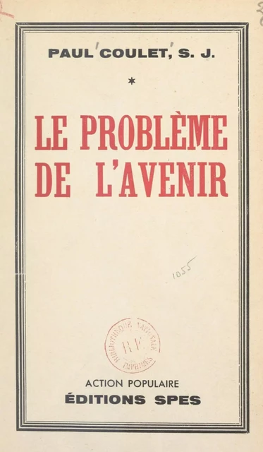 Le problème de l'avenir - Paul Coulet - FeniXX réédition numérique