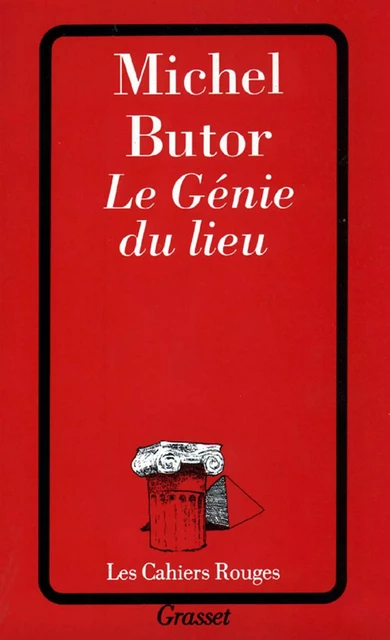 Le génie du lieu - Michel Butor - Grasset