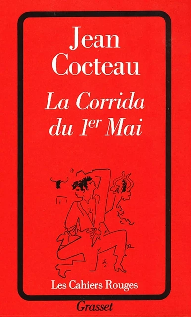 La corrida du 1er mai - Jean Cocteau - Grasset