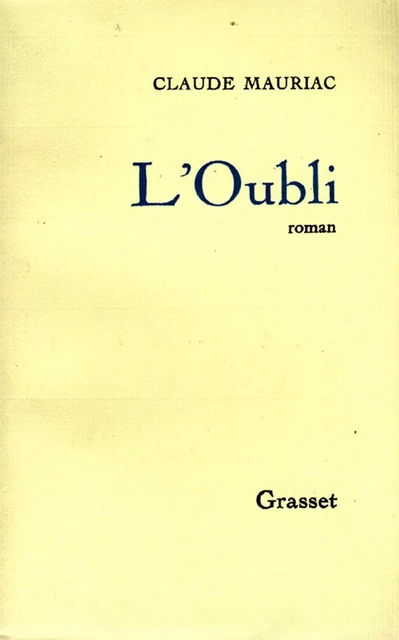 L'oubli - Claude Mauriac - Grasset