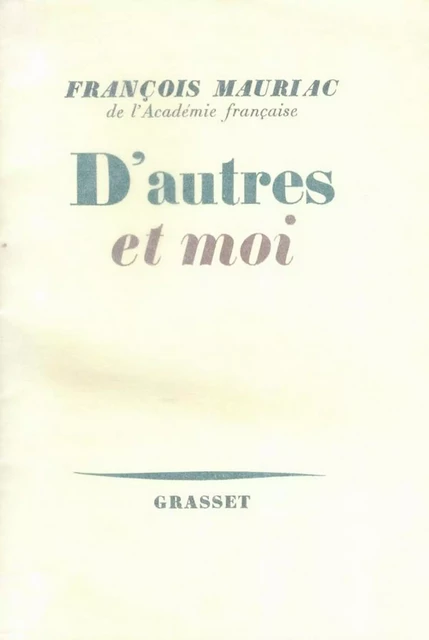 D'autres et moi - François Mauriac - Grasset