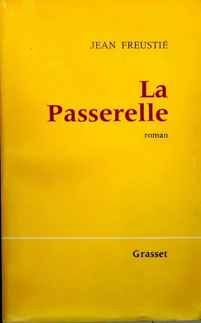 La passerelle - Jean Freustié - Grasset