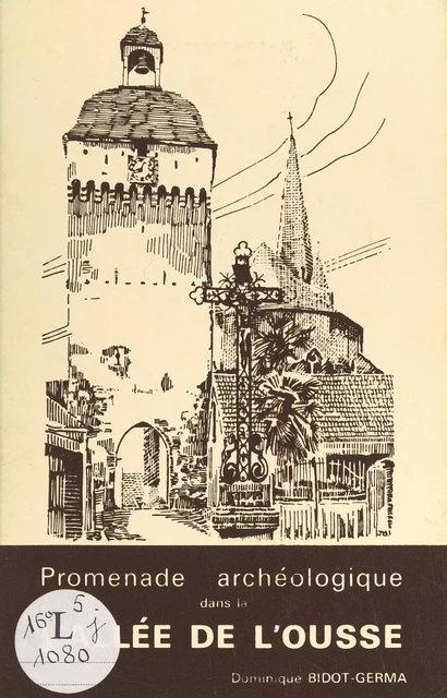 Promenade archéologique dans la vallée de l'Ousse - Dominique Bidot-Germa - FeniXX réédition numérique