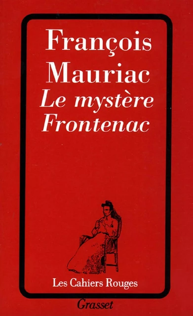 Le mystère Frontenac - François Mauriac - Grasset