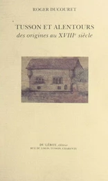 Tusson et alentours, des origines au XVIIIe siècle (1)