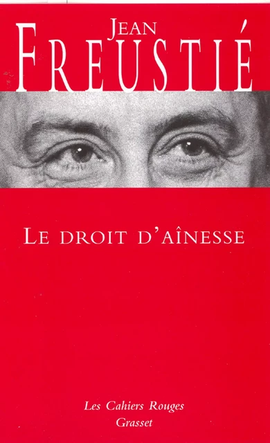 Le droit d'aînesse - Jean Freustié - Grasset