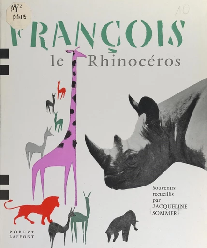 François le rhinocéros - Jacqueline Sommer - FeniXX réédition numérique