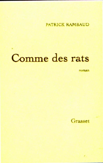 Comme des rats (nouvelle édition) - Patrick Rambaud - Grasset