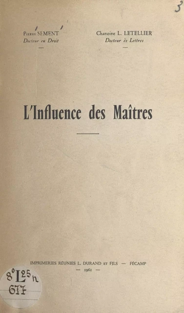 L'influence des maîtres - Léon Letellier, Pierre Sement - FeniXX réédition numérique