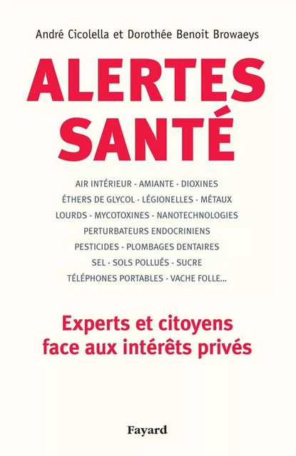 Alertes santé - André Cicolella, Dorothée Benoit-Browaeys - Fayard