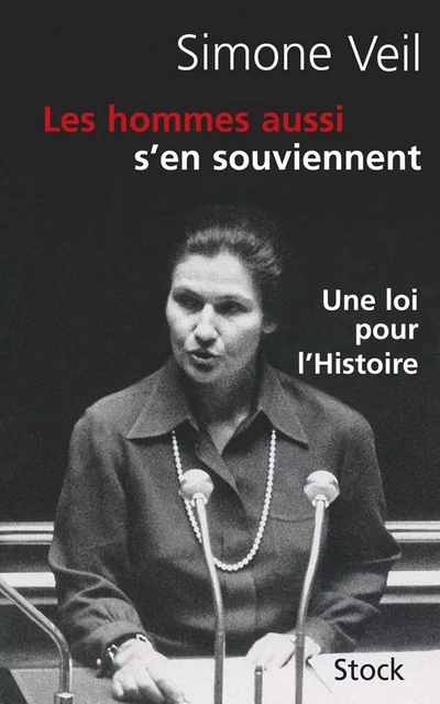 Les hommes aussi s'en souviennent - Simone Veil - Stock