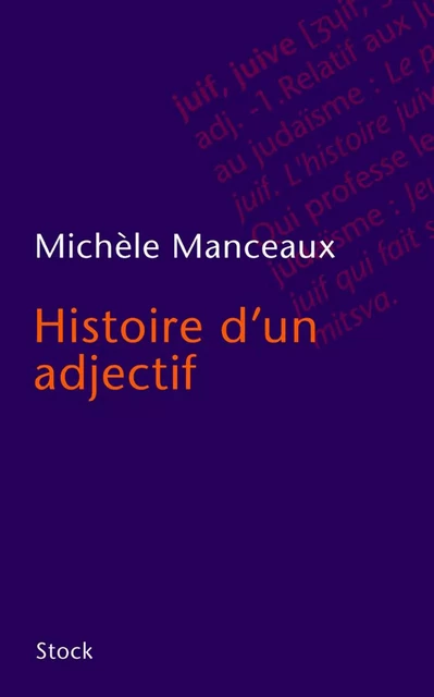 Histoire d'un adjectif - Michèle Manceaux - Stock