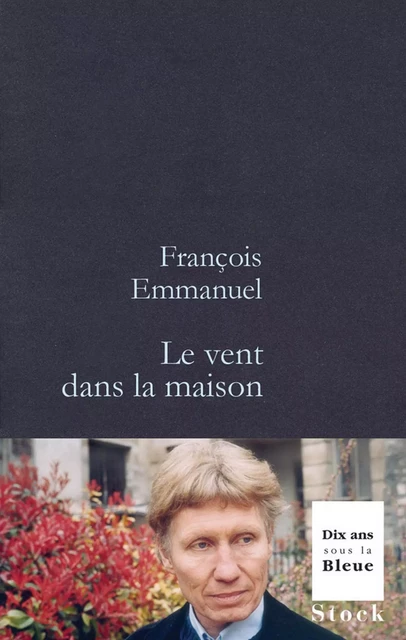 Le vent dans la maison - François Emmanuel - Stock