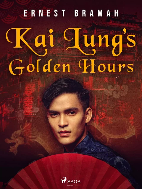 Kai Lung's Golden Hours - Ernest Bramah - Saga Egmont International