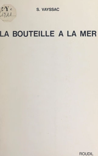 La bouteille à la mer - Suzanne Vayssac - FeniXX réédition numérique