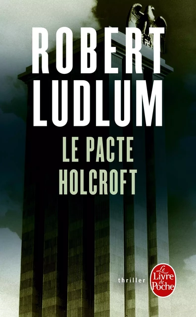 Le Pacte Holcroft - Robert Ludlum - Le Livre de Poche