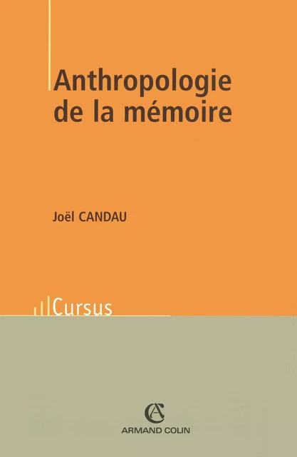 Anthropologie de la mémoire - Joël Candau - Armand Colin