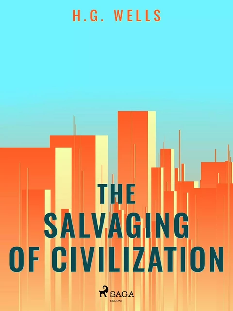 The Salvaging of Civilization - H. G. Wells - Saga Egmont International