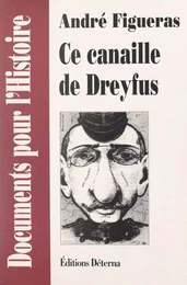 Ce canaille de Dreyfus