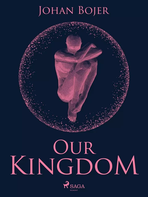 Our Kingdom - Johan Bojer - Saga Egmont International