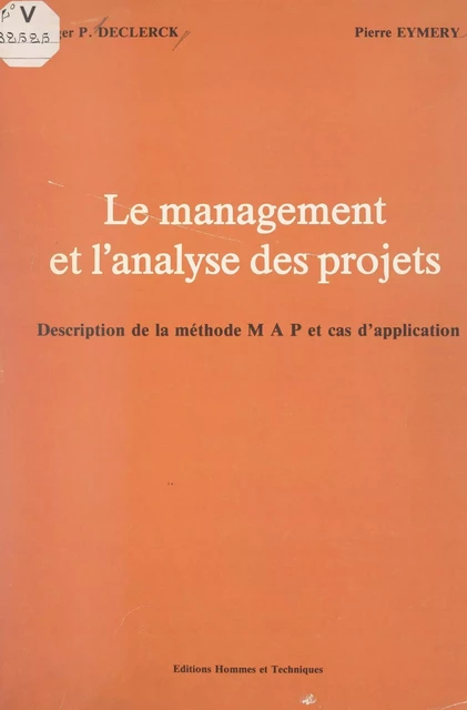 Le management et l'analyse des projets - Roger P. Declerck, Pierre Eymery - FeniXX réédition numérique