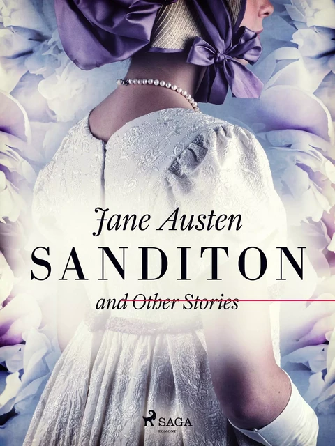 Sanditon and Other Stories - Jane Austen - Saga Egmont International