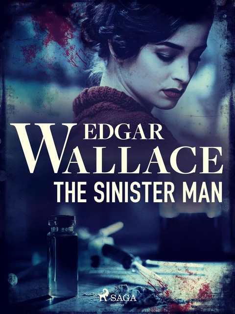 The Sinister Man - Edgar Wallace - Saga Egmont International