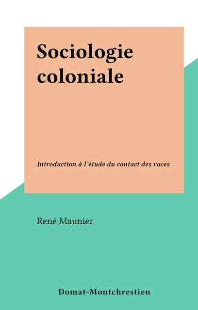 Sociologie coloniale - René Maunier - FeniXX réédition numérique